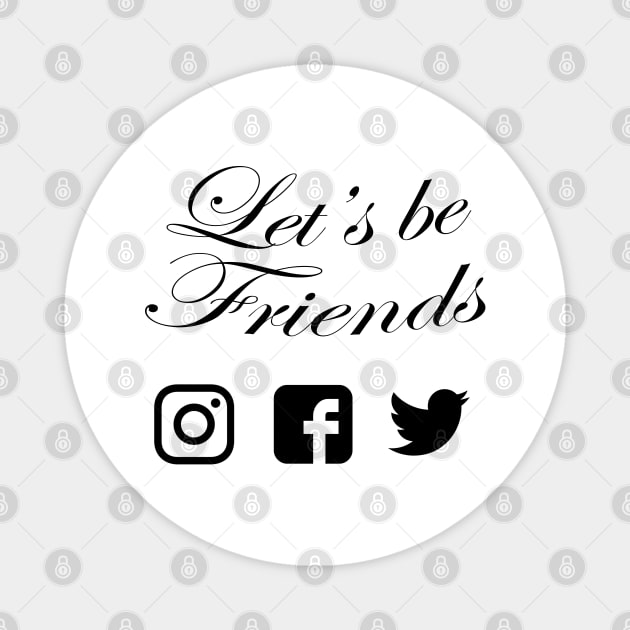 Let's be friends bl Magnet by WBW